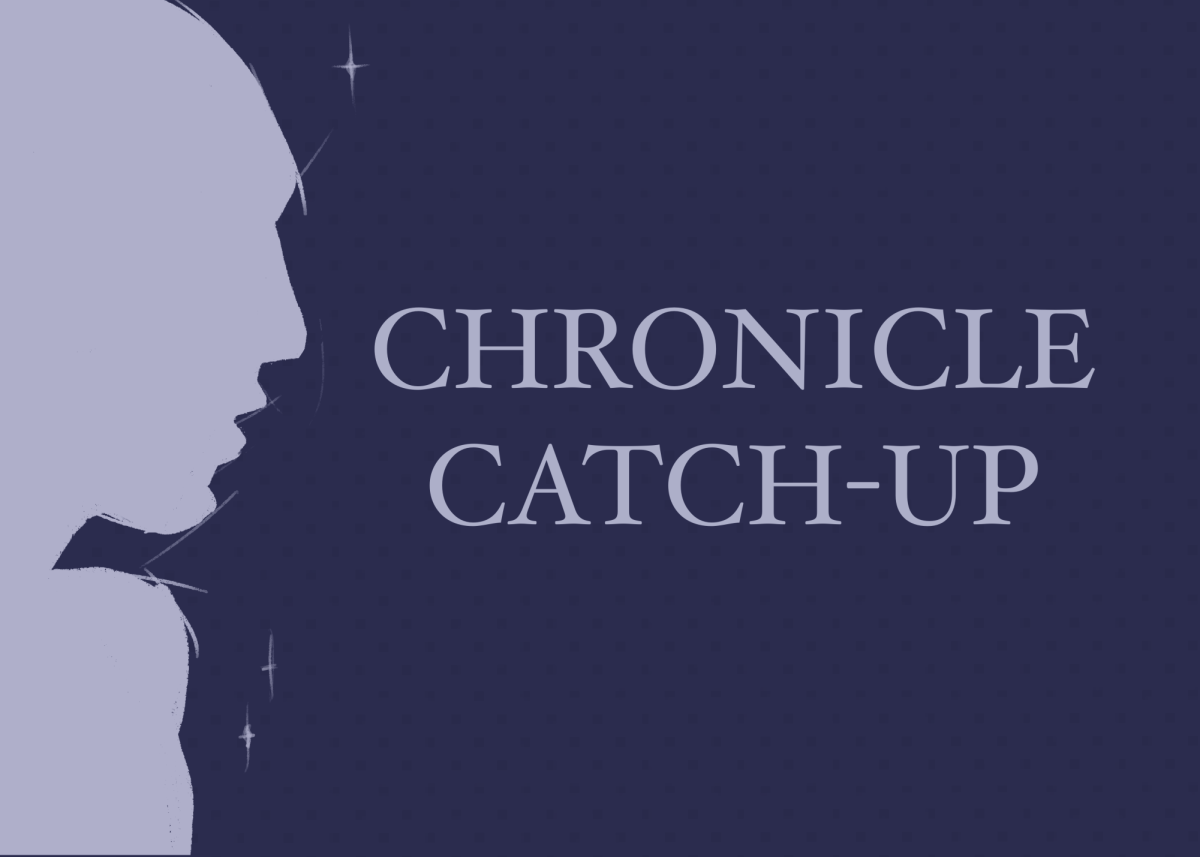 Chronicle Catch-Up